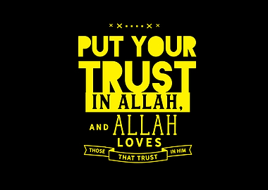 put your trust in Allah