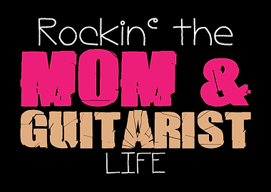 Guitarist Mom Mommy