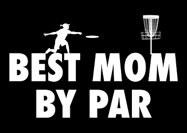 Best Mom By Par Disc Golfi