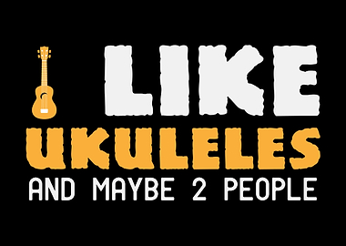 I Like Ukulele Quote Uke
