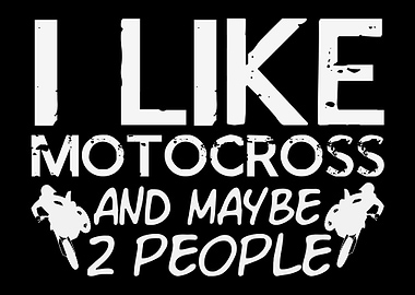 I Like Motocross Quote