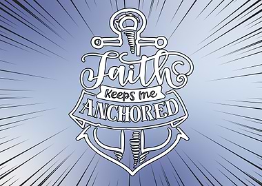 Faith Keeps Me Anchored