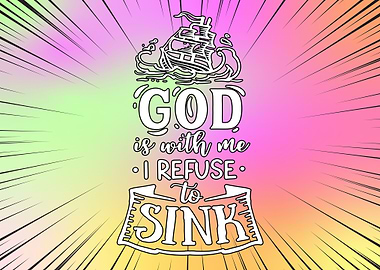 God Is With Me I Refuse