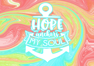 Hope Anchors My Soul