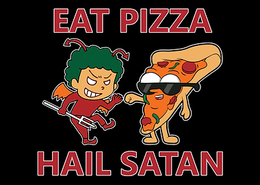 Eat Pizza Hail Satan