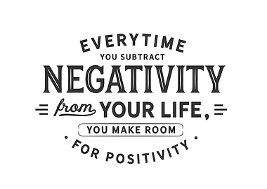 make room for positivity