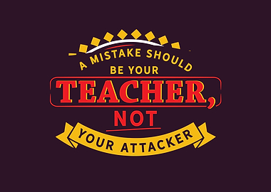 should be your teacher