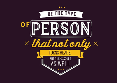 Be the type of person