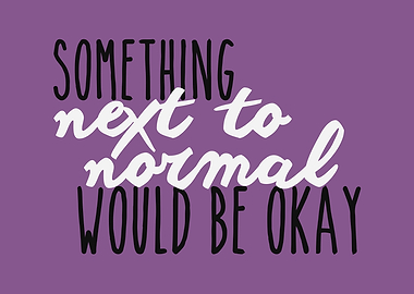 Something Next To Normal