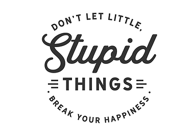 Dont let little stupid