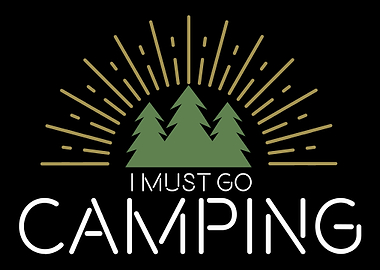 I Must Go Camping
