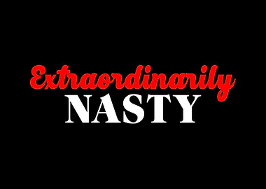 Extraordinarily Nasty