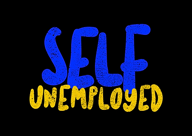Funny Self Unemployed Pun