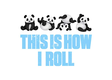 This Is How I Roll Panda