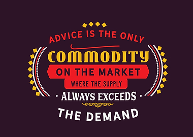 Advice is only commodity