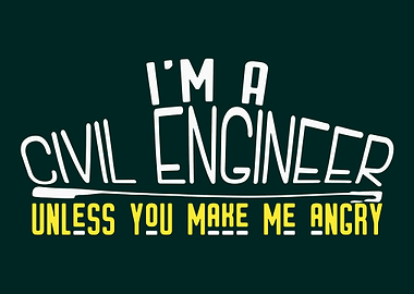 Im A Civil Engineer
