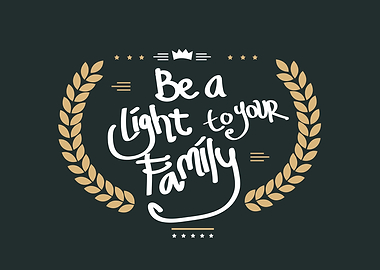 be a light to your family