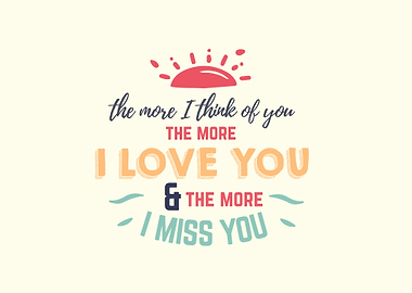 The more I think of you