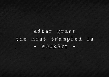 modesty is most trampled