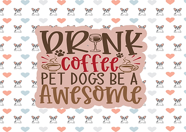 Drink Coffee Pet Dogs