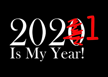 2020 Is My Year 2021