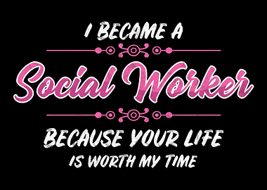 I Became A Social Worker