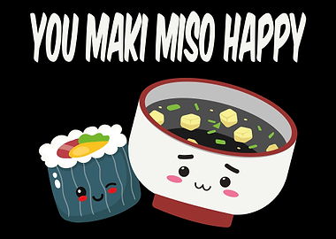 Sushi saying You Maki Mis