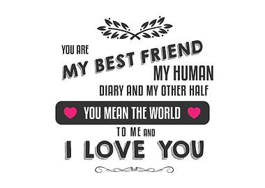 You are my best friend