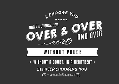 i choose you