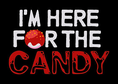 Here For Candy Sweets