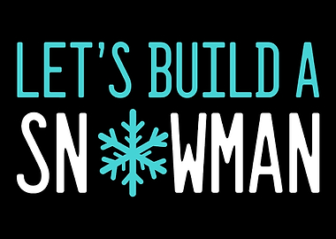 Lets Build A Snowman Wint