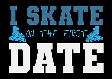 Skate Date Saying Roller