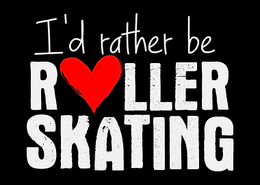 Roller Skating Saying