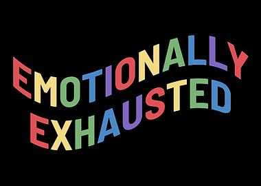 Emotionally Exhausted Old