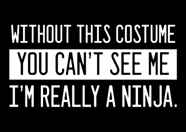 I Am A Ninja Ninja Hallowe