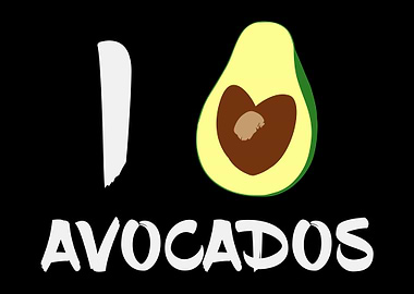 I Love Avocados Avocado