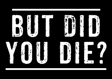 But Did You Die Funny Gym