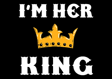 Im her King relationship