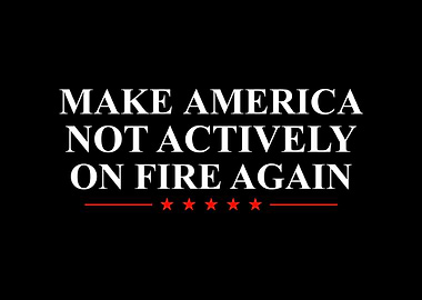 Make America Not Actively