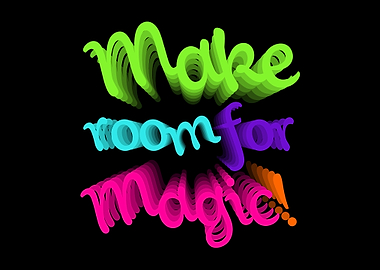 Make Room for Magic