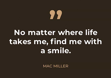 Mac Miller Quote