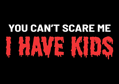 I Have Kids Amazing Parent