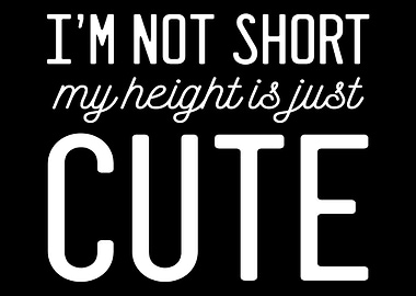 Height Is Cute Short Perso