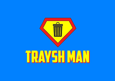 Traysh Man