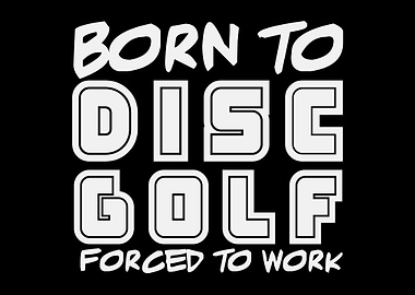 Born To Disc Golf Discgolf