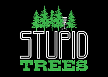 Stupid Trees Discgolf Disc