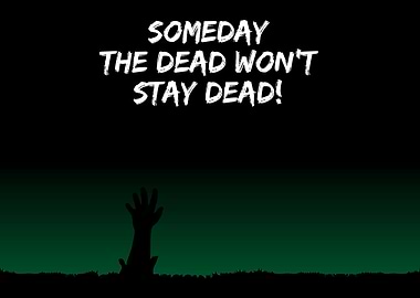 The dead wont stay dead