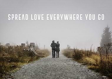 spread love wherever go