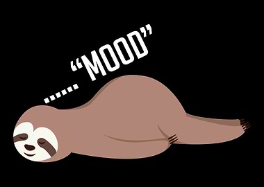 Sloth Motivation Mood Mood