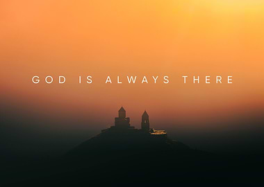 God is always there